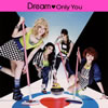 Dream / Only You [CD+DVD]