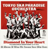 TOKYO SKA PARADISE ORCHESTRA / Diamond In Your Heart [ǥѥå] [CD+DVD]