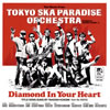 TOKYO SKA PARADISE ORCHESTRA  Diamond In Your Heart