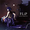 FLiP / LOVE TOXiCiTY [CD+DVD] []
