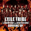 EXILE TRIBE( J Soul Brothers VS GENERATIONS)  BURNING UP