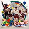 Dream5  ޤ to you