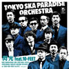 TOKYO SKA PARADISE ORCHESTRA   feat.10-FEET