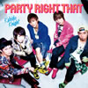 Kaleido Knight / PARTY RIGHT THAT(Type B)