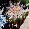 Rhythmic Toy World / ݥΥեȥ˥