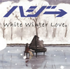 ϥ / White Winter Love