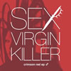 SEX VIRGIN KILLER / crimson red ep 