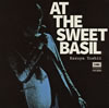 Ȱº  AT THE SWEET BASIL