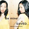 ܿ / Be mine! / SAVED. [2CD] []
