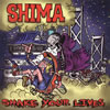 SHIMA  SHAKE YOUR LIVES