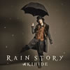 AKIHIDE / RAIN STORY [CD+DVD] [限定]