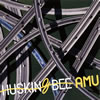 HUSKING BEE  AMU