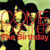 The Birthday / COME TOGETHER [CD+DVD] [SHM-CD] []