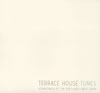 ֥ƥ饹ϥסTERRACE HOUSE TUNES