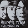 ͡ / SUPER ZOO! Deluxe Edition [2CD]