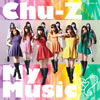 Chu-Z  Chu-Z My Music(Type-A)