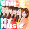 Chu-Z / Chu-Z My Music(Type-B)