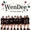 WenDee ／ For Your Smile