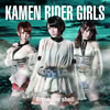 KAMEN RIDER GIRLS / Break the shell