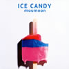 moumoon / ICE CANDY [Blu-ray+CD]