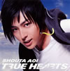 SHOUTA AOI / TRUE HEARTS [CD+DVD] []