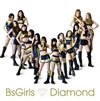 BsGirls / Diamond [CD+DVD]