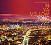 IN YA MELLOW TONE 10