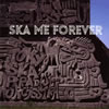 TOKYO SKA PARADISE ORCHESTRA  SKA ME FOREVER