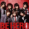 ˽ / BE HERO [CD+DVD] []