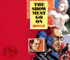  / THE SHOW MUST GO ON [CD+DVD] []