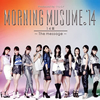 MORNING MUSUME'14 / 14ϡThe message