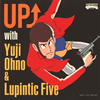 Yuji Ohno&Lupintic Five  UP with Yuji Ohno&Lupintic Five