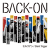 BACK-ON  ꥢ  Silent Trigger