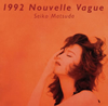  / 1992 Nouvelle Vague [Blu-spec CD2]