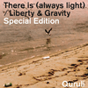  / There is(always light) / Liberty&Gravity Special Edition [CD+DVD] []