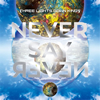 THREE LIGHTS DOWN KINGS / NEVER SAY NEVER