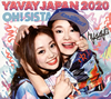 hy4 4yh(ϥѡ衼)  YAVAY JAPAN 2020  OH!SISTA