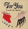 Czecho No Republic  For You