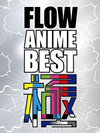 FLOW / FLOW ANIME BEST  [CD+DVD] []
