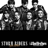  J Soul Brothers from EXILE TRIBE  STORM RIDERS feat.SLASH