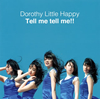 Dorothy Little Happy / Tell me tell me!!(Type A) [CD+DVD]