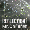 Mr.Children / REFLECTIONDrip [楸㥱åȻ] [CD+DVD] []