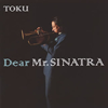 TOKU  Dear Mr.SINATRA