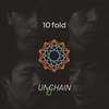 UNCHAIN  10fold