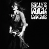 ROLLY  ROLLY'S ROCK CIRCUS70ǯܤΥåROLLYͿʤƶȤαƤȸ