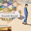 SKY-HI  Seaside Bound