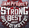 JAM Project / STRONG BEST MOTTO!MOTTO!!-2015- [UHQCD]