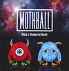 MOTHBALL  What a Wonderful World