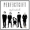 PERFECTGIFT  High Cinderella