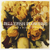 JELLYFiSH FLOWER'S  ꡼եåե3